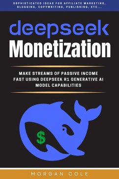 DeepSeek Monetization:: (eBook, ePUB) - Cole, Morgan