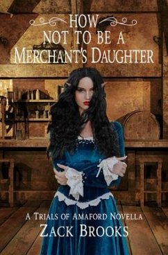 Cover How Not to Be a Merchant's Daughter (eBook, ePUB)