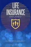 Life Insurance Explained: (eBook, ePUB)