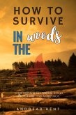 How to Survive in the Woods: (eBook, ePUB)