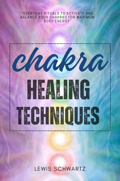 Cover Chakra Healing Techniques::: (eBook, ePUB)