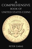 A Comprehensive Book of "United States Coins." (eBook, ePUB) A Comprehensive Book of "United States Coins." (eBook, ePUB)