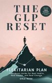 The GLP Reset: Flexitarian Plan (eBook, ePUB)