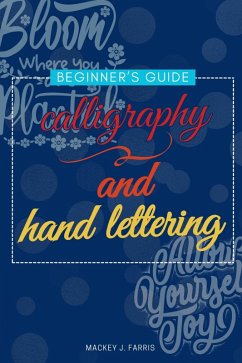 Calligraphy and Hand Lettering::: (eBook, ePUB) - J. Farris, Mackey