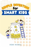 Simple Investing For Smart Kids: (eBook, ePUB)