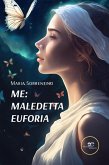 Me: Maledetta euforia (eBook, ePUB)