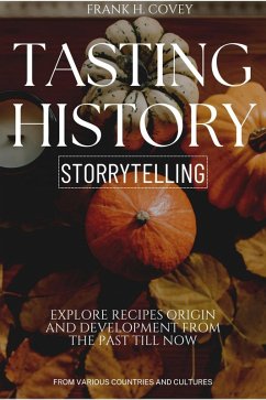 Tasting History Storytelling::: (eBook, ePUB) - H. Covey, Frank