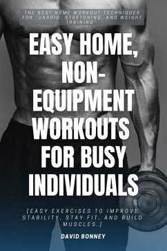 Cover Easy Home, Non-Equipment Workouts for Busy Individuals::: (eBook, ePUB)