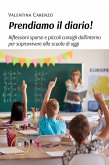 Prendiamo il diario! Riflessioni sparse e piccoli consigli dall'interno per sopravvivere alla scuola di oggi (eBook, ePUB)