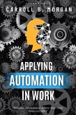 Applying Automation in Work: (eBook, ePUB) Applying Automation in Work: (eBook, ePUB)