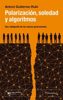 Polarización, soledad y algoritmos (eBook, ePUB) - Gutiérrez-Rubí, Antoni