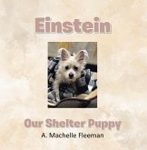Einstein - Our Shelter Puppy (eBook, ePUB)