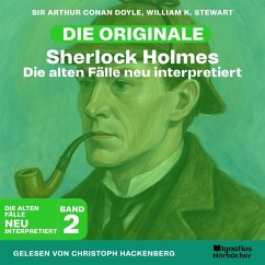 Sherlock Holmes: Die alten Fälle neu interpretiert (Band 2) (MP3-Download) - Doyle, Sir Arthur Conan; Stewart, William K.