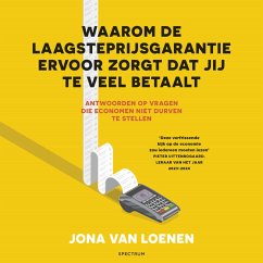 Waarom de laagsteprijsgarantie ervoor zorgt dat jij te veel betaalt (MP3-Download) - van Loenen, Jona