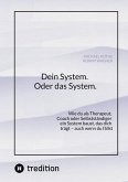Dein System. Oder das System. (eBook, ePUB) Dein System. Oder das System. (eBook, ePUB)