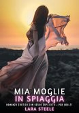 Mia Moglie in Spiaggia (eBook, ePUB)