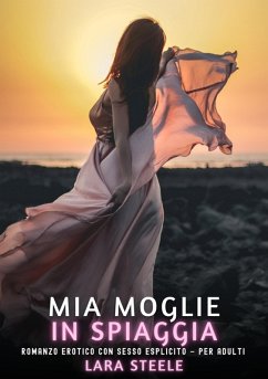Mia Moglie in Spiaggia (eBook, ePUB) - Steele, Lara