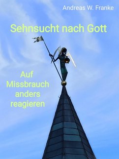Sehnsucht nach Gott (eBook, ePUB) - Franke, Andreas W.