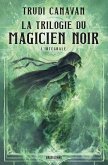 La Trilogie du Magicien noir - L'Intégrale (eBook, ePUB) La Trilogie du Magicien noir - L'Intégrale (eBook, ePUB)