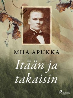 Itään ja takaisin (eBook, ePUB) - Apukka, Miia