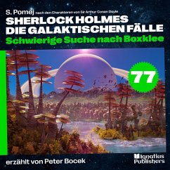 Cover Schwierige Suche nach Boxklee (Sherlock Holmes - Die galaktischen Fälle, Folge 77) (MP3-Download)