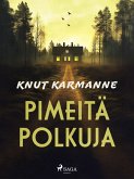 Pimeitä polkuja (eBook, ePUB)