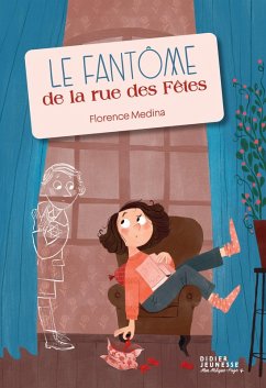 Le Fantôme de la rue des Fêtes (eBook, ePUB) - Medina, Florence