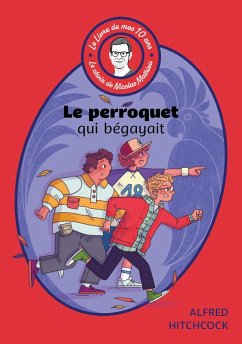 Cover Le livre de mes 10 ans - Le perroquet qui bégayait (eBook, ePUB)