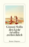 Bei Licht ist alles zerbrechlich  (Mängelexemplar)