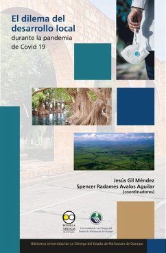 El dilema del desarrollo local durante la pandemia de Covid 19 (eBook, PDF) - Gil Méndez, Jesús; Aguilar, Spencer Radames Avalos