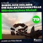 Mörderisches Metall (Sherlock Holmes - Die galaktischen Fälle, Folge 79) (MP3-Download)