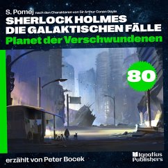 Cover Planet der Verschwundenen (Sherlock Holmes - Die galaktischen Fälle, Folge 80) (MP3-Download)