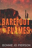 Barefoot in Flames (eBook, ePUB)