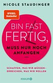 Bin fast fertig, muss nur noch anfangen   (Mängelexemplar)