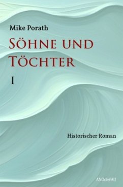 Söhne und Töchter (Band 1) - Porath, Mike Söhne und Töchter (Band 1) - Porath, Mike