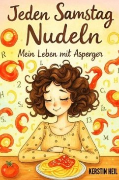 Cover Jeden Samstag Nudeln - Mein Leben mit Asperger
