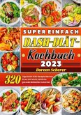 Super einfach DASH-Diät-Kochbuch
