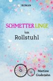 Schmetterlinge im Rollstuhl Schmetterlinge im Rollstuhl