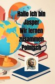 Hallo ich bin Jasper Wir lernen zusammen Polnisch