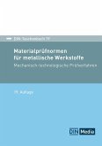 Materialprüfnormen für metallische Werkstoffe - Mechanisch-technologische Prüfverfahren; Normen Materialprüfnormen für metallische Werkstoffe - Mechanisch-technologische Prüfverfahren; Normen