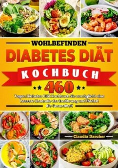 Wohlbefinden Diabetes Diät Kochbuch - Daecher, Claudia