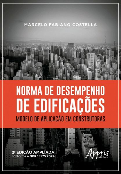 Norma de Desempenho de Edificações: Modelo de Aplicação em Construtoras (eBook, ePUB) Norma de Desempenho de Edificações: Modelo de Aplicação em Construtoras (eBook, ePUB)