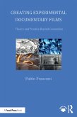 Creating Experimental Documentary Films (eBook, ePUB)