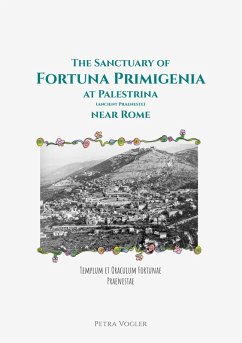 The Sanctuary of Fortuna Primigenia at Palestrina (ancient Praeneste) near Rome (eBook, ePUB)