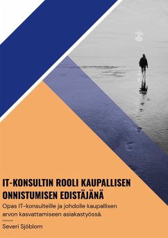 Opas: It-konsultin rooli kaupallisen onnistumisen edistäjänä (eBook, ePUB)