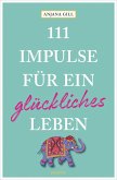 111 Impulse für ein glückliches Leben (eBook, ePUB)