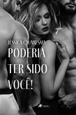 Poderia ter sido você! (eBook, ePUB)