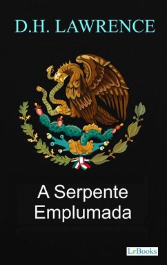 La Serpiente Emplumada - D.H. Lawrence (eBook, ePUB) - Lawrence, D. H.