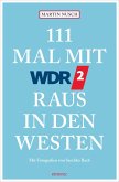 111 Mal mit WDR 2 raus in den Westen (eBook, ePUB)