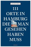 111 Orte in Hamburg, die man gesehen haben muss (eBook, ePUB)